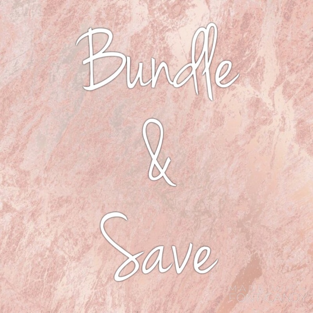 BUNDLE & SAVE!